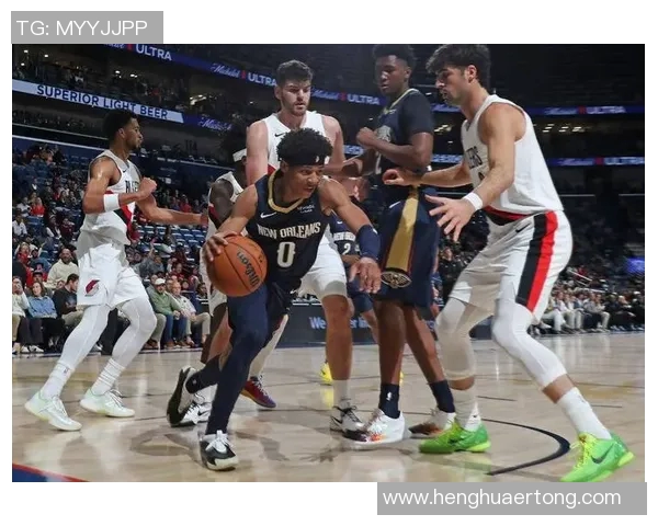 鹈鹕与开拓者对决分析球队状态与战术策略深度剖析 鹈鹕与开拓者对决分析球队状态与战术策略深度剖析