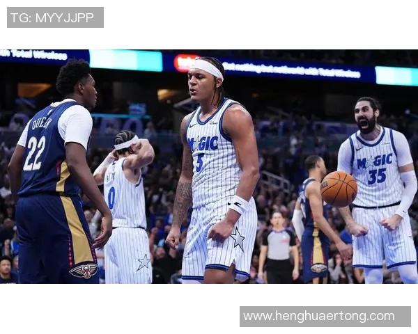 魔术对鹈鹕精彩直播录像回放全程解析与精彩瞬间分享